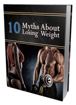 10 Myths About Losing Weight